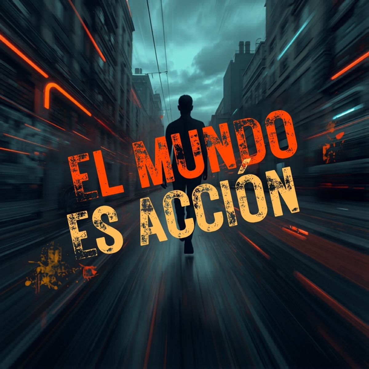 El Mundo Es Acción